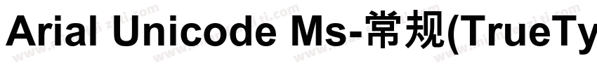 Arial Unicode Ms-常规(TrueType)(CHINE字体转换